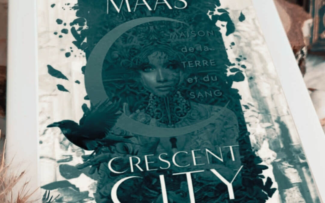 Chronique – Crescent City, Tome 1