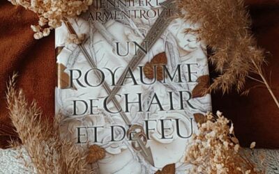 Chronique – Un royaume de chair et de feu